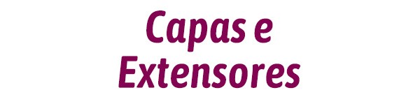Capas e extensores